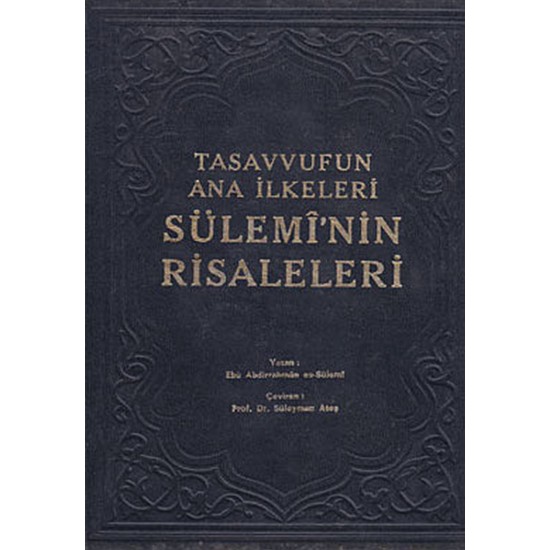 Tasavvufun Ana İlkeleri Sülemî'nin Risaleleri